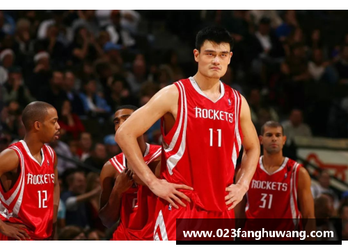 凤凰彩票官网姚明NBA生涯辉煌：高度巅峰与不朽记录 - 副本